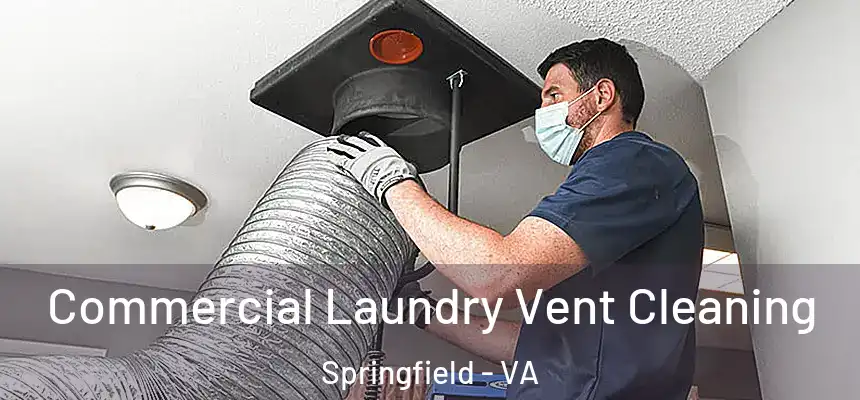 Commercial Laundry Vent Cleaning Springfield - VA