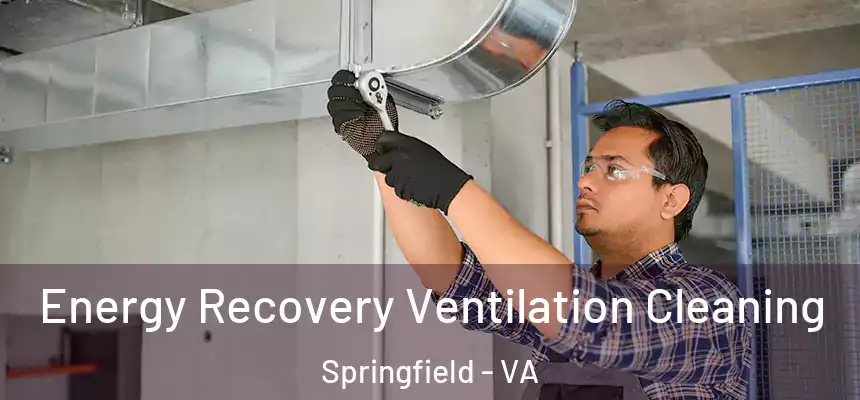 Energy Recovery Ventilation Cleaning Springfield - VA