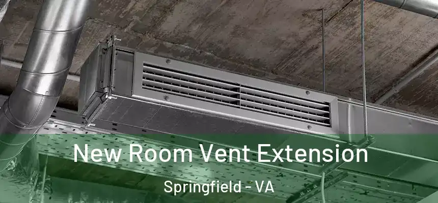 New Room Vent Extension Springfield - VA